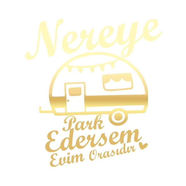 Nereye Park Edersem Evim Orasıdır Karavan Sticker 17x17 Cm Gold ürün görseli