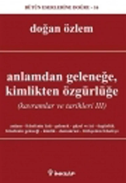 Anlamdan Geleneğe Kimlikten Özgürlüğe  Kavramlar ve Tarihleri 3