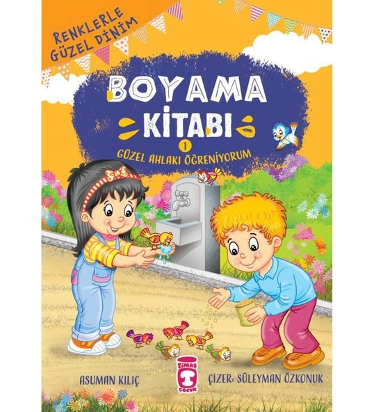 Renklerle Güzel Dinim Boyama Kitabı 1 Güzel Ahlak Timaş Çocuk