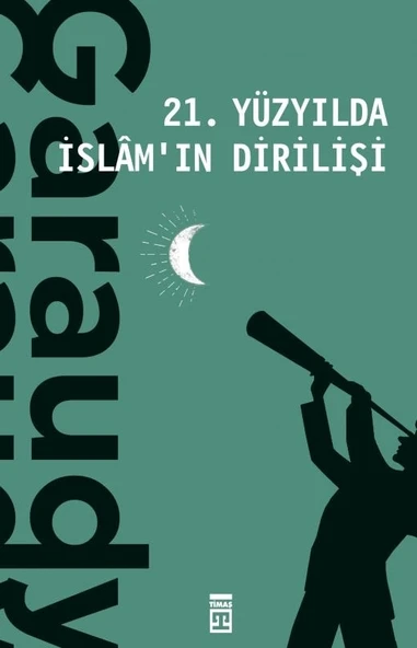 21.Yüzyılda İslamın Dirilişi Garaudy Timaş