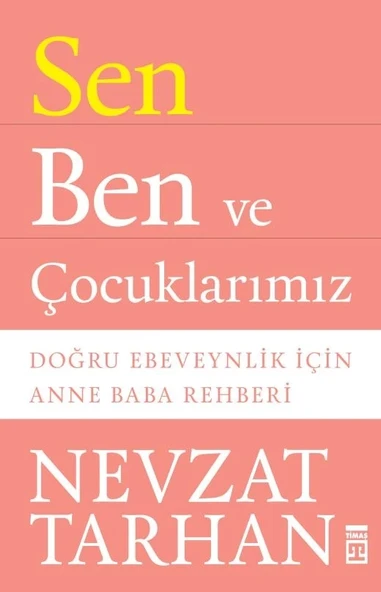 Sen Ben Ve Çocuklarımız - Nevzat Tarhan - Timaş