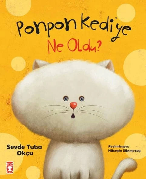 Ponpon Kediye Ne Oldu Sevde Tuba Okçu Timaş
