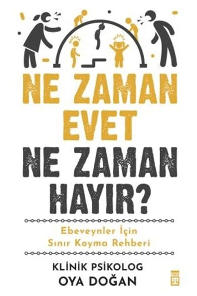 Ne Zaman Evet Ne Zaman Hayır Oya Doğan Timaş