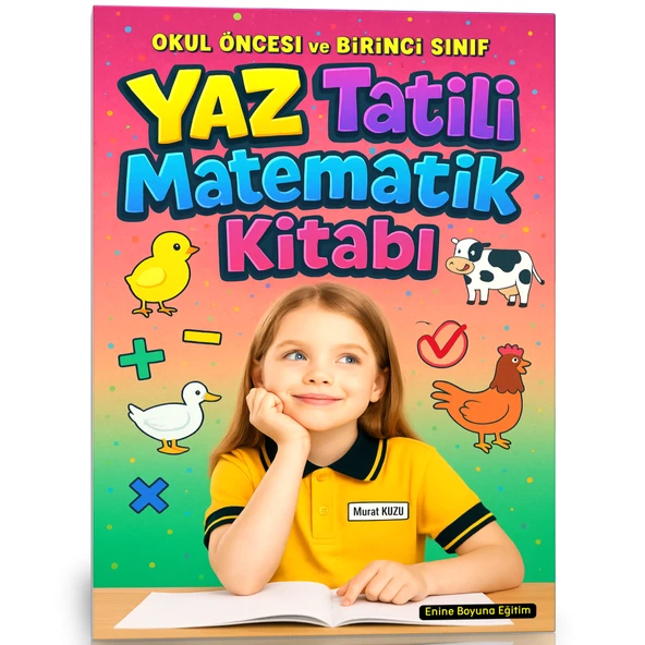 Okul Öncesi ve Birinci Sınıflar İçin YAZ Tatil Matematik Kitabı (132 Tam Sayfa Etkinlik)