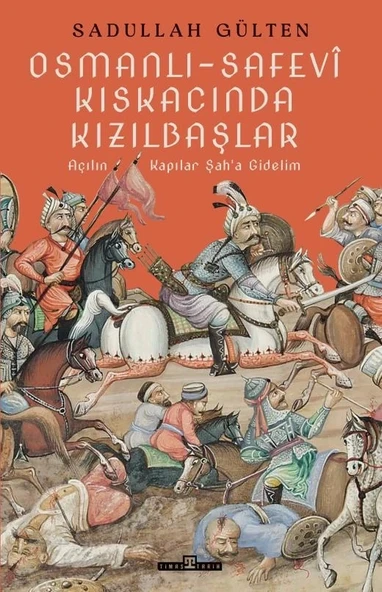 Osmanlı Safevi Kıskacında Kızılbaşlar Timaş