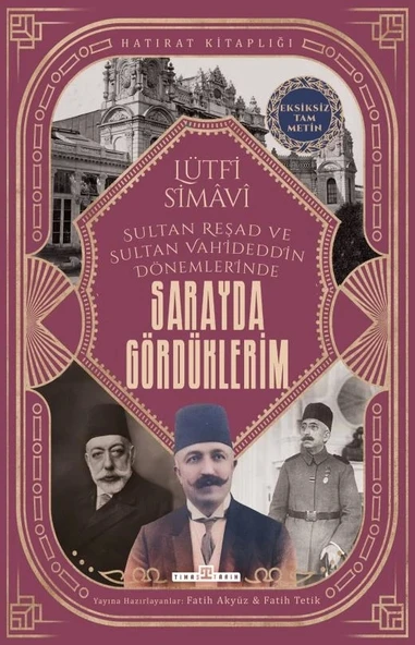 Sultan Reşad Ve Vahideddin Dönemlerinde Sarayda Gördüklerim Lütfi Simavi