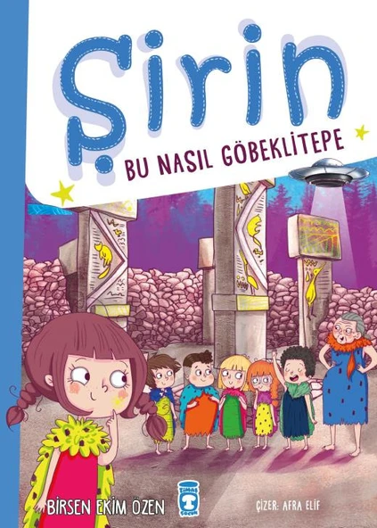 Timaş Yayınları Şirin Bu Nasıl Göbeklitepe