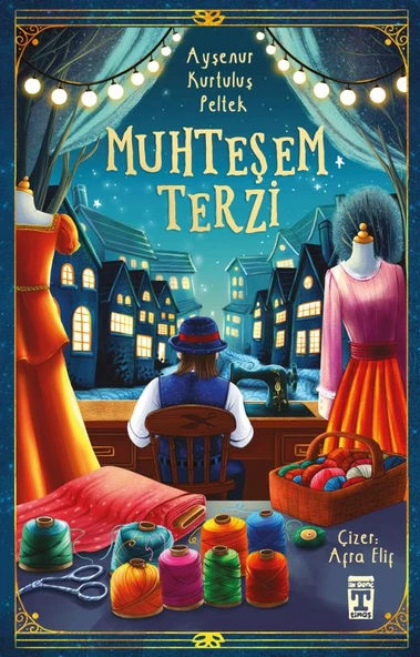 Timaş Yayınları MUHTEŞEM TERZİ Ayşenur Kurtuluş Peltek ürün görseli