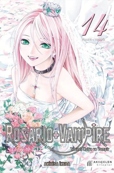 Rosario+Vampire - Tılsımlı Kolye ve Vampir Sezon 2 Cilt 14 - Akihisa İkeda