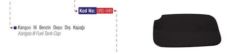 Urs 045  Yakıt Depo Kapağı Dış Kangoo III 09- - 1