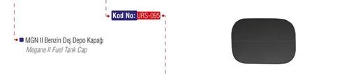 Urs 095  Yakıt Depo Kapağı Dış Megane II - 1
