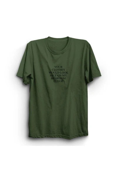 fame-stoned  Your Clothes Would Look Nice On My Bedroom Floor Baskılı Tshirt - 4