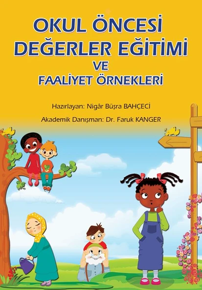 Okul Öncesi Değerler Eğitimi ve Faaliyet Örnekleri - Nigar Büşra Bahçeci