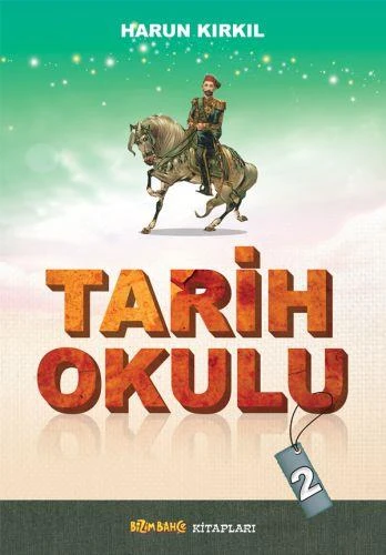 Tarih Okulu - 2 - Harun Kırkıl