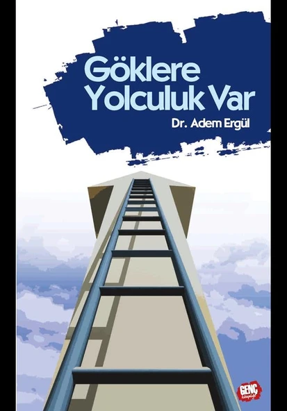 Göklere Yolculuk Var - Dr. Adem Ergül - 1