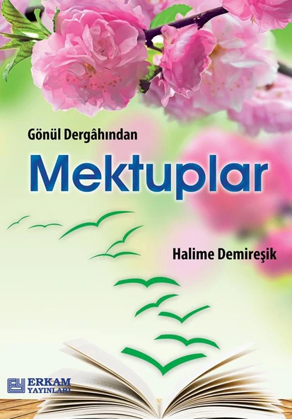 Gönül Dergahından Mektuplar - Halime Demireşik - 1