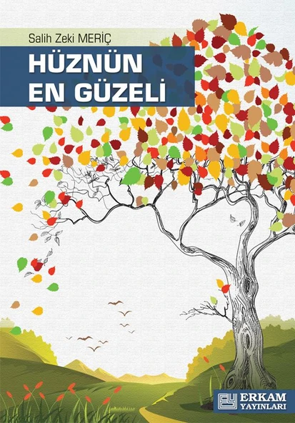 Hüznün En Güzeli - Salih Zeki Meriç - 1