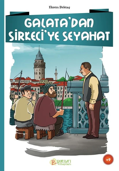 Galata'dan Sirkeci'ye Seyahat - Ekrem Bektaş - 1