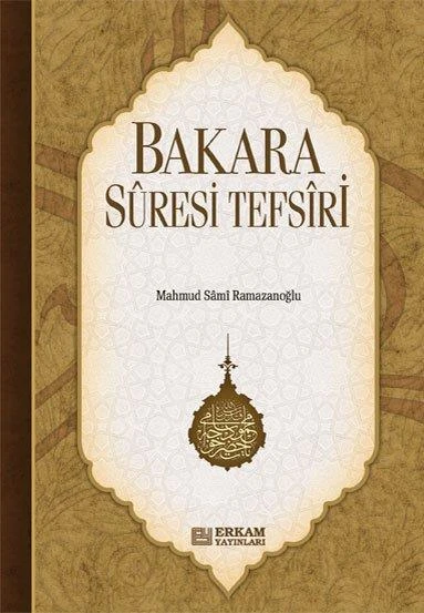 Bakara Sûresi Tefsiri - Mahmud Sami Ramazanoğlu - 1