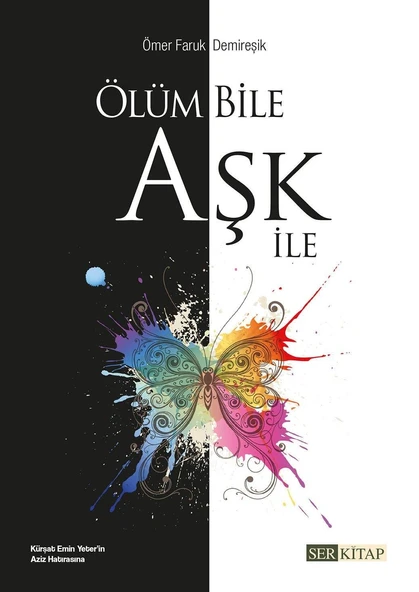 Ölüm Bile Aşk İle - Ömer Faruk Demireşik - 1