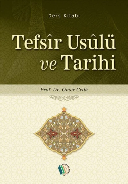 Tefsir Usulü ve Tarihi - Prof. Dr. Ömer Çelik - 1