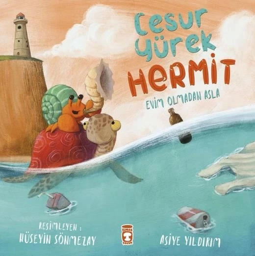 Evim Olmadan Asla Cesur Yürek Hermit Timaş