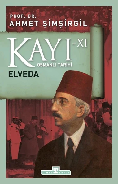 Kayı-11 Elveda Ahmet Şimşirgil Timaş