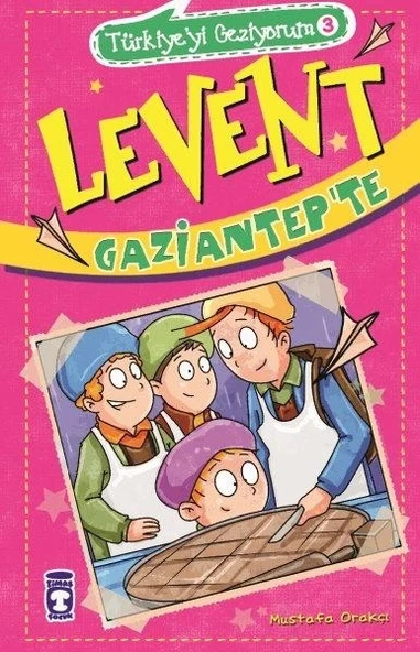 Levent Gaziantepte - Türkiyeyi Geziyorum 3 - Timaş - 1
