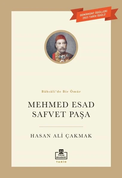 Mehmed Esad Safvet Paşa Hasan Ali Çakmak Timaş Akademi