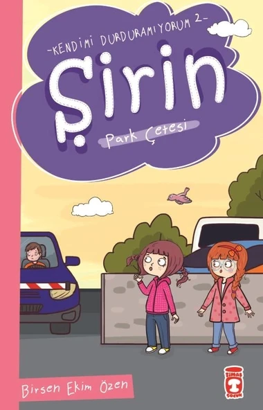 Şirin Park Çetesi Kendimi Durduramıyorum 2 Timaş