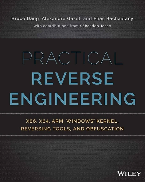 Practical Reverse Engineering: x86, x64, ARM, Windows Kernel, Reversing Tools, and Obfuscation Dang Gazet ürün görseli