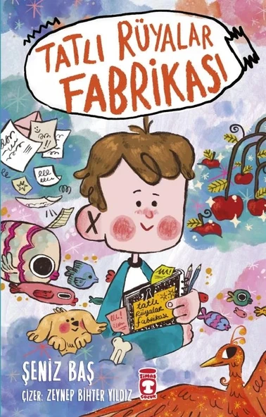 Tatlı Rüyalar Fabrikası Seniz Baş Timaş Çocuk