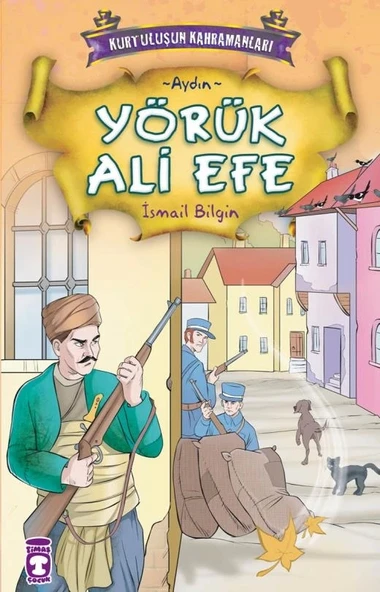 Kurtuluşun Kahramanları 1(9) Yörük Ali Efe- Aydın Timaş Çocuk