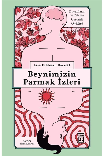 Beynimizin Parmak İzleri. Lısa Feldman Barrett Timaş