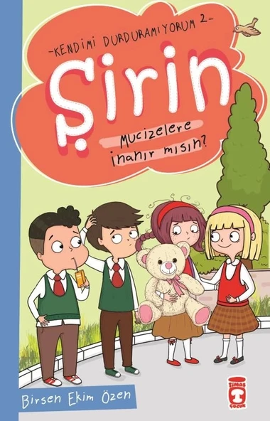 Şirin Mucizelere İnanımırsın Kendimi Durduramıyorum 2 Timaş