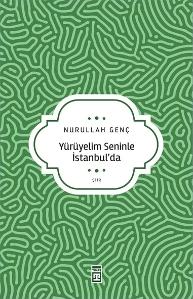 Yürüyelim Seninle İstanbula Nurullah Genç Timaş