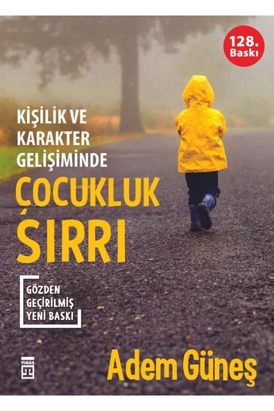 Kişilik Ve Karakter Gelişiminde Çocukluk Sırrı Adem Güneş Timaş