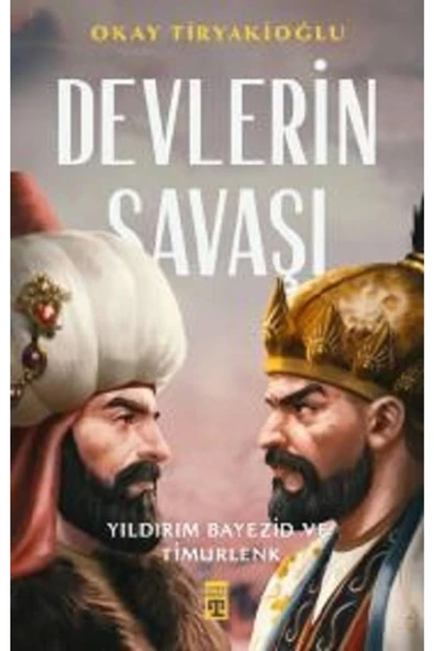 Devlerin Savaşı. Okay Tiryakioğlu-Timaş