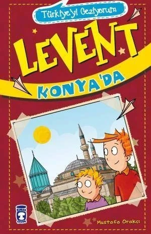 Levent Konyada Türkiyeyi Geziyorum 2 Mustafa Orakçı Timaş