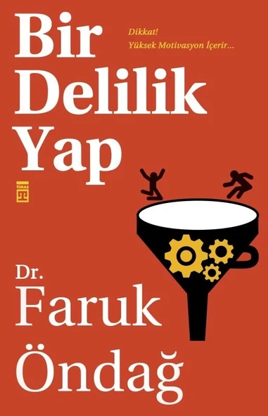 Bir Delilik Yap. Faruk Öndağ Timaş