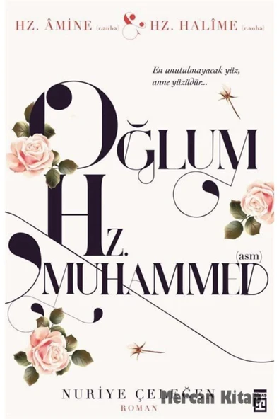 Oğlum Hz.Muhammed Nuriye Çeleğen Timaş