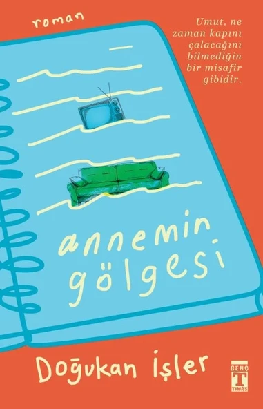 Annemin Gölgesi Doğukan İşler Genç Timaş