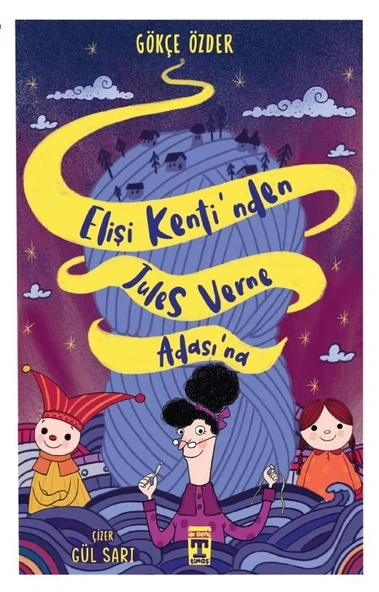 Elişi Kentinden Jules Verne Adasına Gökçe Özder Genç Timaş