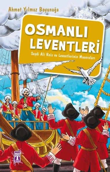 Osmanlı Leventleri A. Yılmaz Boyunağa Genç Timaş