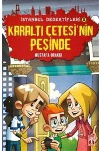 Karaltı Çetesinin Peşinde 2 İstanbul Dedektifleri Genç Timaş