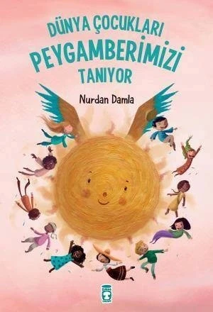 Dünya Çocukları Peygamberimizi Tanıyor Timaş