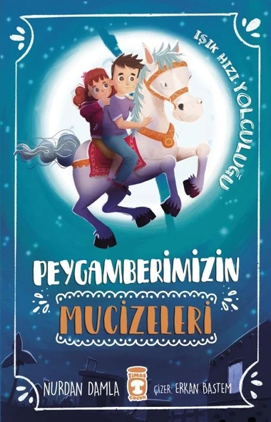Peygamberimizin Mucizeleri Işık Hızı Yolculuğu N.Damla Timaş Çocuk