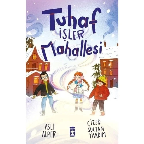 Tuhaf İşler Mahallesi Timaş Çocuk