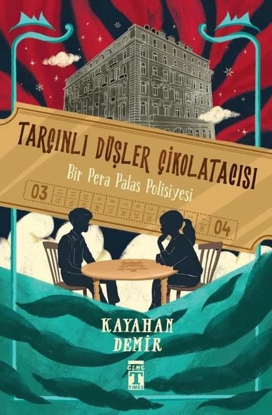 Tarçınlı Düşler Çikolatacısı Bir Pera Palas Polisiyesi Kayahan Demir Genç Timaş
