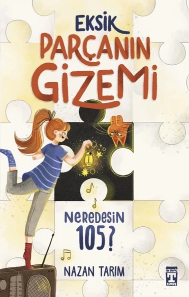 Eksik Parçanın Gizemi Neredesin 105 ? Nazan Tarım Genç Timaş